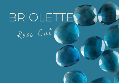 Briollette Rose Cut